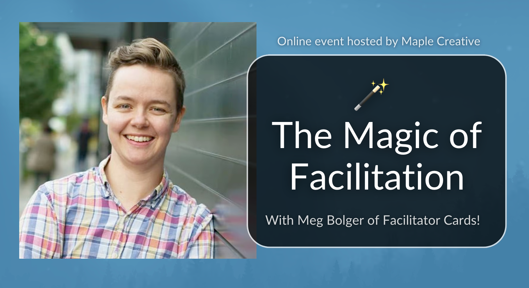 The Magic of Facilitator Cards: A Conversation with Creator Meg Bolger